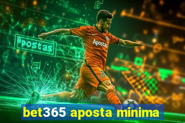 bet365 aposta minima